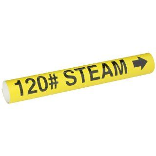 Brady 5613 Ii High Performance   Wrap Around Pipe Marker, B 689, Black On Yellow Pvf Over Laminated Polyester, Legend "120# Steam": Industrial Pipe Markers: Industrial & Scientific