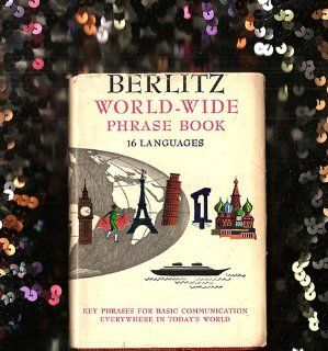 BERLITZ WORLD WIDE PHRASE BOOK: ROBERT AND CHARLES F. BERLITZ STRUMPEN DARRIE: Books
