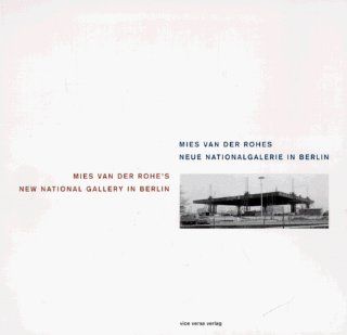 Mies Van Rohe's New National Gallery, Berlin (9783980321228): Gabriela Wachter, Peter Craven: Books