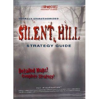 Silent Hill Totally Unauthorized Strategy Guide [for PlayStation]: Brady Games, H. Leigh Davis: 9781566868839: Books