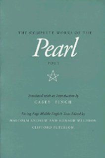 The Complete Works of the Pearl Poet (9780520078710): Malcolm Andrew, Ronald Waldron, Clifford Peterson, Casey Finch: Books