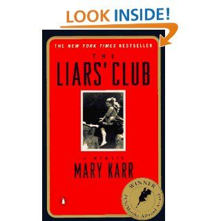 The Liars' Club: A Memoir: Mary Karr: 9780140179835: Books