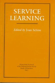Service Learning (National Society for the Study of Education Yearbooks): Joan Schine: 9780226738383: Books