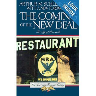 The Coming of the New Deal (American Heritage Library Series) (v. 2) Arthur M. "Schlesinger Jr." 9780395489055 Books