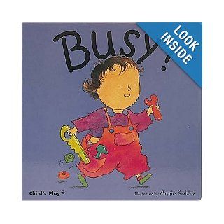 Busy!: Annie Kubler: 9780859538992: Books