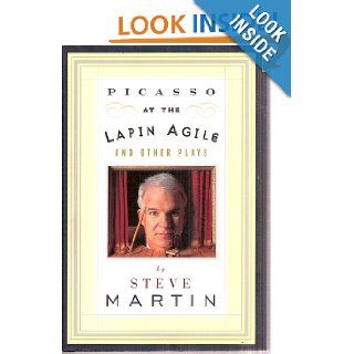 Picasso At the Lapin Agile and Other Plays (Signed Copy): Steve Martin: Books