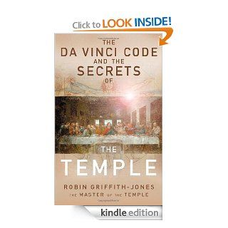 The Da Vinci Code and the Secrets of the Temple eBook: Robin Griffith Jones: Kindle Store