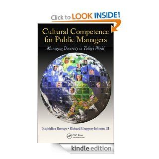 Cultural Competence for Public Managers: Managing Diversity in Today' s World eBook: Borrego, Espiridion: Kindle Store