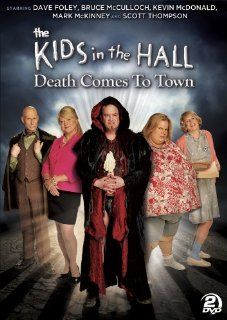 The Kids in the Hall: Death Comes To Town: Dave Foley, Bruce McCulloch, Kevin McDonald, Mark McKinney, Scott Thompson: Movies & TV