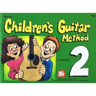 Mel Bay's Children's Guitar Method 2: William Bay: 9780871663894: Books