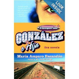 Transportes Gonzlez e Hija: Mara Amparo Escandn: 9781400096503: Books