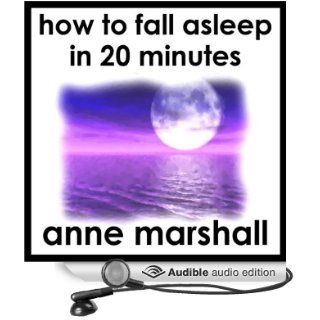 How to Fall Asleep in 20 Minutes: Helping You to Power Nap or Overcome Insomnia (Audible Audio Edition): Anne Marshall: Books