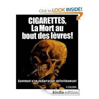 CIGARETTES, la mort au bout des lvres! (French Edition) eBook: C.C. GEORGES: Kindle Store