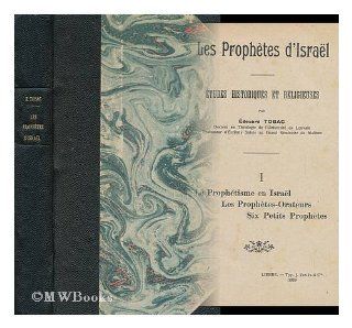 LES PROPHETES D'ISRAEL Etudes Historiques et Religieuses [complete set]. Edouard Tobac Books