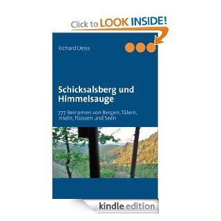 Schicksalsberg und Himmelsauge: 777 Beinamen von Bergen, Tlern, Inseln, Flssen und Seen (German Edition) eBook: Richard Deiss: Kindle Store