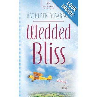 Wedded Bliss (Louisiana Bayou Series #6) (Heartsong Presents #758): Kathleen Y'Barbo: 9781597896160: Books