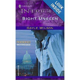 Sight Unseen (Phoenix Brotherhood): Gayle Wilson: 9780373227846: Books