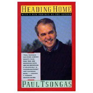 Heading Home: Paul Tsongas: 9780679743071: Books