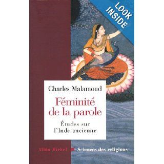 Feminite de La Parole (Collections Sciences   Sciences Humaines) (French Edition): Charles Malamoud: 9782226158765: Books