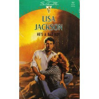 He's a Bad Boy (Silhouette Special Edition, No 787): Lisa Jackson: 9780373097876: Books