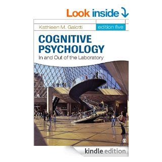 Cognitive Psychology In and Out of the Laboratory eBook Kathleen M. Galotti Kindle Store