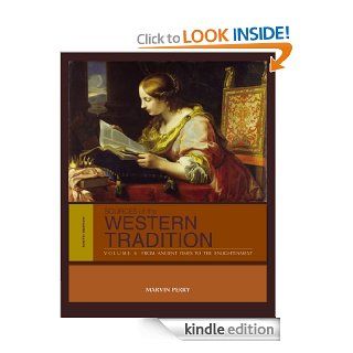 Sources of the Western Tradition: Volume I: From Ancient Times to the Enlightenment: 1 eBook: Marvin Perry: Kindle Store