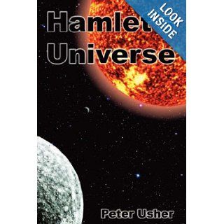 HAMLET'S UNIVERSE: Peter Usher: 9781593304447: Books