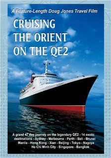 A Doug Jones Travelog  Cruising The Orient On The QE2: International Travel Films: Movies & TV