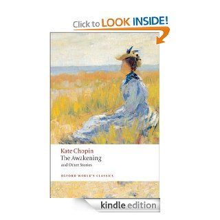 The Awakening: And Other Stories (Oxford World's Classics) eBook: Kate Chopin, Pamela Knights: Kindle Store