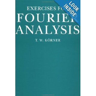Exercises in Fourier Analysis: T. W. Körner: 9780521432764: Books