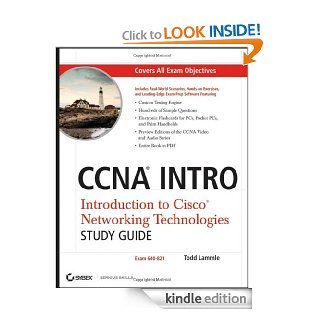 CCNA INTRO: Introduction to Cisco Networking Technologies Study Guide: Exam 640 821 eBook: Todd Lammle: Kindle Store