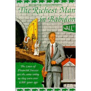The Richest Man in Babylon: Audio: The Laws of Financial Success Are the Same Today As They Were Over 6000 Years Ago: George liS. Clason: 9781579490065: Books
