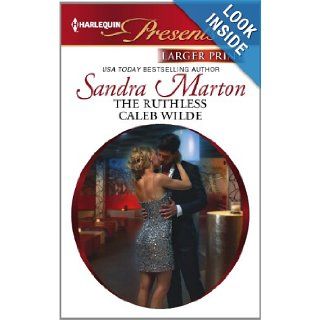 The Ruthless Caleb Wilde: Sandra Marton: 9780373238781: Books