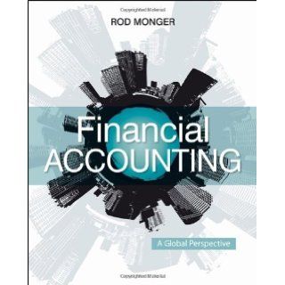 Financial Accounting A Global Perspective by Monger, Rod [Wiley, 2010] [Paperback]: Books