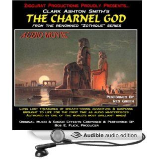 The Charnel God: Zothique Series (Audible Audio Edition): Clark Ashton Smith, Reg Green: Books