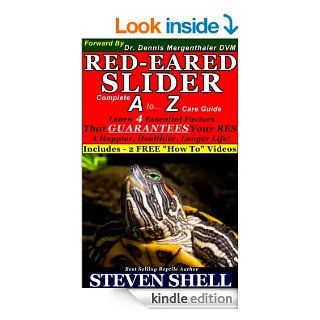 Red Eared Sliders Complete A to Z Care Guide (Red Eared Slider Care For a Healthier, Happier, Longer Life!) eBook: Steven Shell: Kindle Store