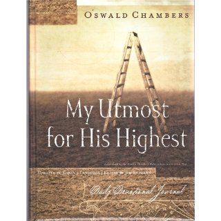 My Utmost for His Highest Journal: Oswald Chambers, James Reimann: 9781572930810: Books