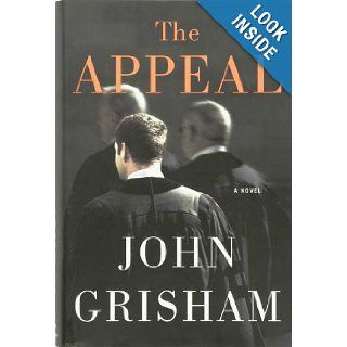 The Appeal: John Grisham: 9780385515047: Books