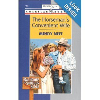 The Horseman's Convenient Wife (Harlequin American Romance, No. 838): Mindy Neff: 9780373168385: Books
