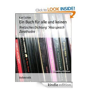Ein Buch fr alle und keinen: Nietzsches Dichtung "Also sprach Zarathustra (German Edition) eBook: Karl Schn: Kindle Store