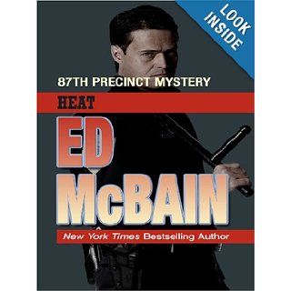 Heat: An 87th Precinct Mystery: Ed McBain: 9780786286553: Books