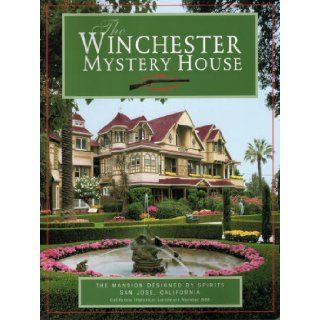 The Winchester Mystery House (The Mansion Designed by Spirits California Historical Landmark #868): Cynthia WINCHESTER: Anderson: 9780965699204: Books