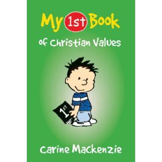 My First Book of Christian Values (Bible Teaching): Carine MacKenzie: 9781845502621: Books