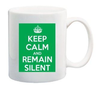 Keep Calm And Remain Silent Coffee Mug: Kitchen & Dining
