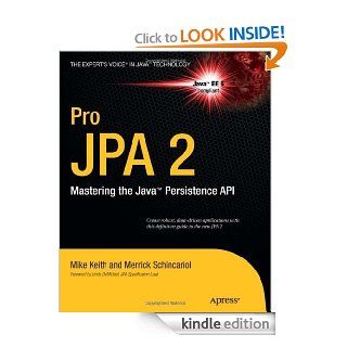 Pro JPA 2: Mastering the Java™ Persistence API (Expert's Voice in Java Technology) eBook: Mike Keith, Merrick Schincariol: Kindle Store
