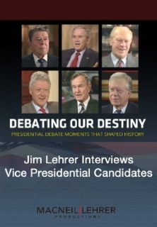 Debating Our Destiny   Jim Lehrer interviews major vice presidential candidates: MacNeil/Lehrer Productions:  Instant Video