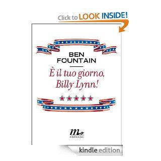  il tuo giorno, Billy Lynn (Italian Edition) eBook Ben Fountain Kindle Store