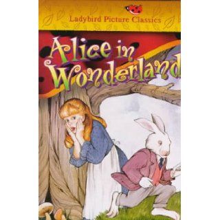 Alice in Wonderland (Classic, Picture, Ladybird): Joan Collins, Lewis Carroll, David Frankland: 9780721456768: Books