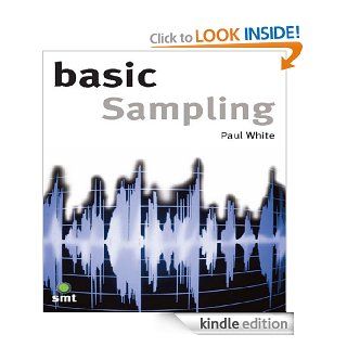 Basic Sampling eBook: Paul White: Kindle Store
