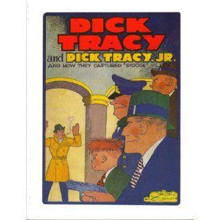 DICK TRACY AND DICK TRACY, JR AND HOW THEY CAPTURED STOOGE VILLER: Chester Gould: Books